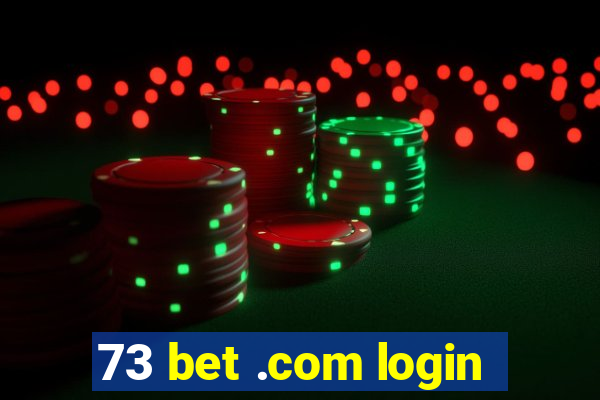 73 bet .com login